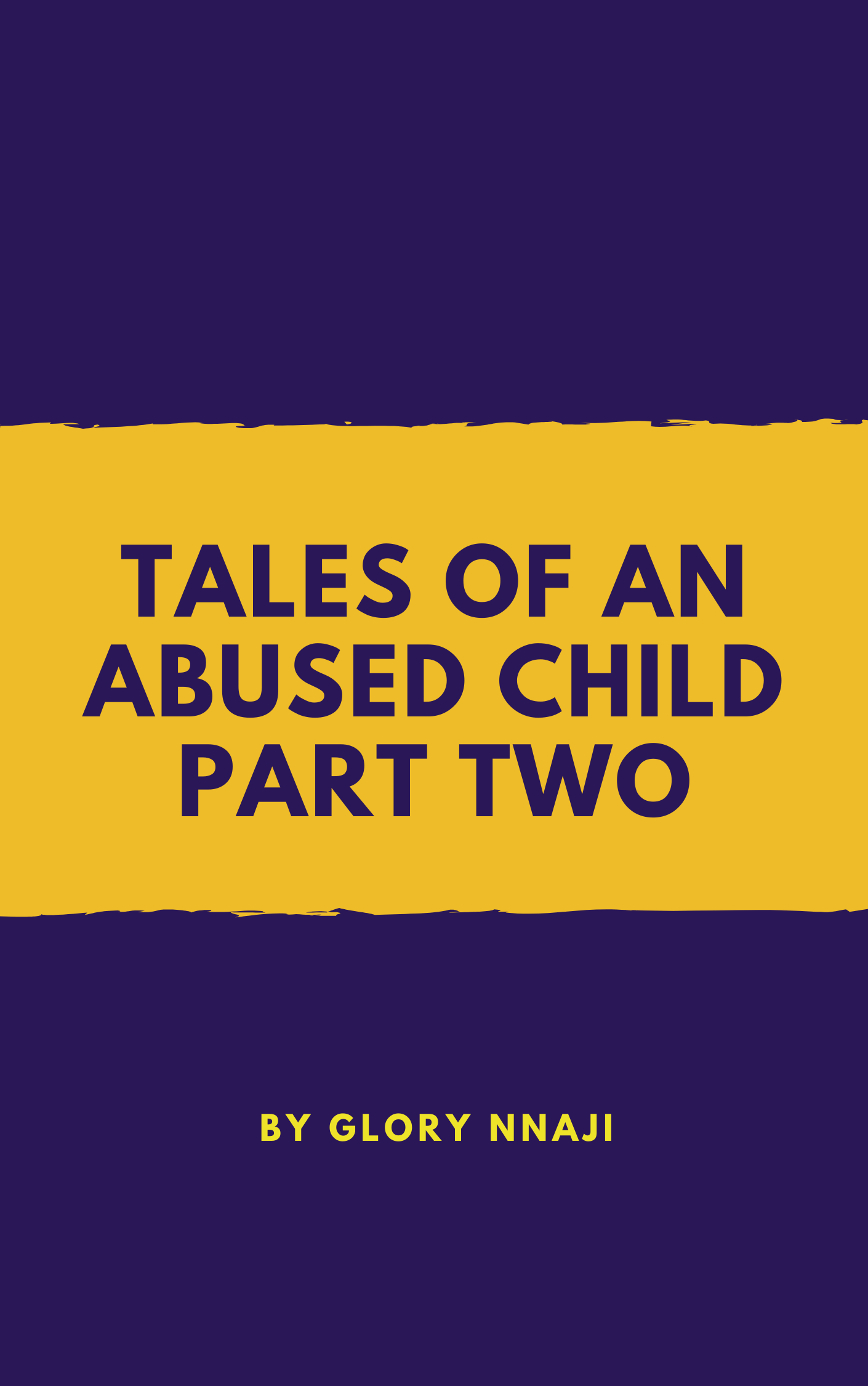 Tales Of An Abused Child Part 2